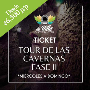 Fase-II Tour de las Cavernas Anfiteatro de Villa